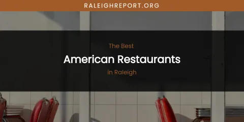 Raleigh's Best American Restaurants