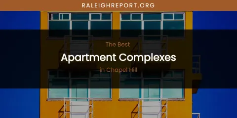 The Absolute Best Apartment Complexes in Chapel Hill