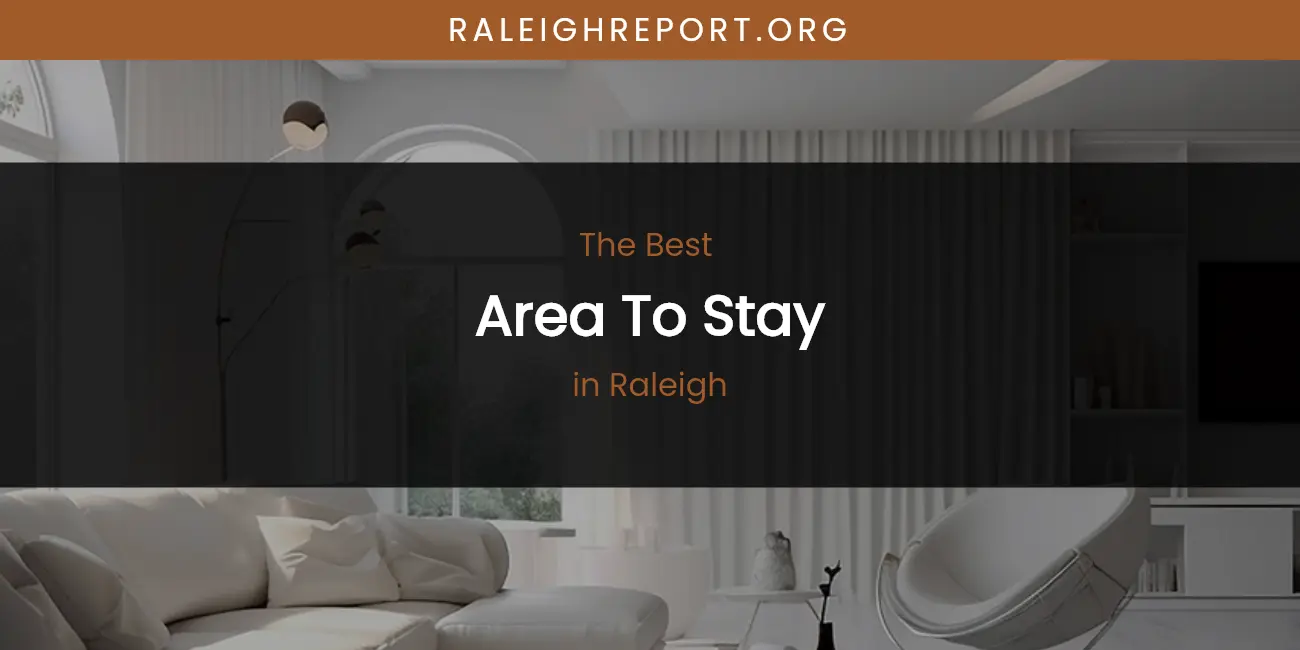 Raleigh's Best Area to Stay featured