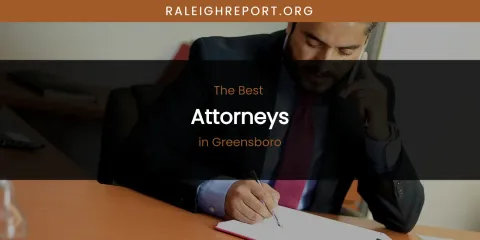 The Absolute Best Attorneys in Greensboro