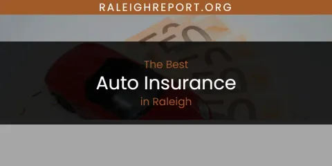 Raleigh's Best Auto Insurance