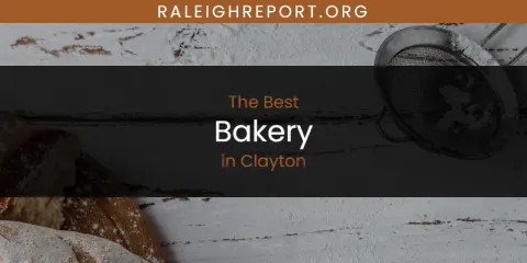 The Absolute Best Bakery in Clayton