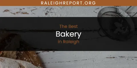 Raleigh's Best Bakery Spots