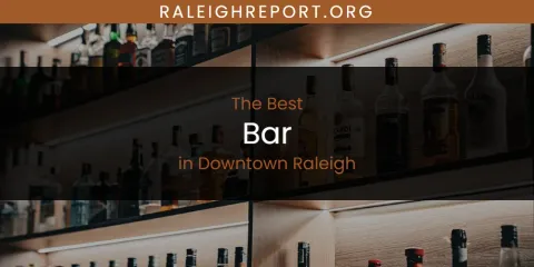 The Absolute Best Bar in Downtown Raleigh