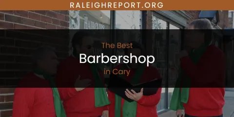 The Absolute Best Barbershop in Cary