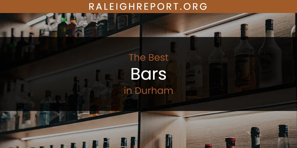 The Absolute Best Bars in Durham  [Updated 2025]
