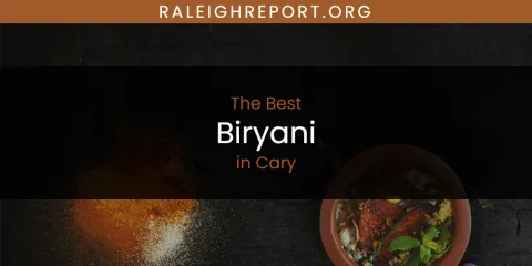 Best Biryani in Cary: Ultimate Guide
