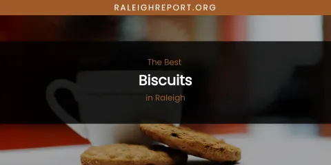 Raleigh's Best Biscuits