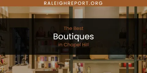 The Absolute Best Boutiques in Chapel Hill