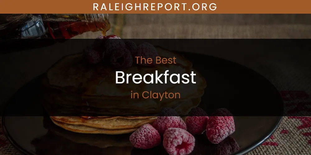 The Absolute Best Breakfast in Clayton  [Updated 2025]