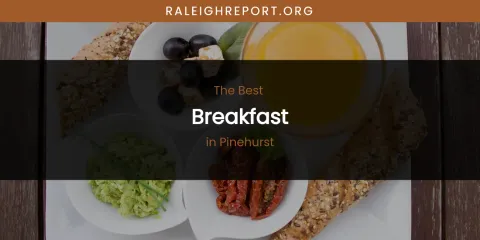 Pinehurst's Best Breakfast