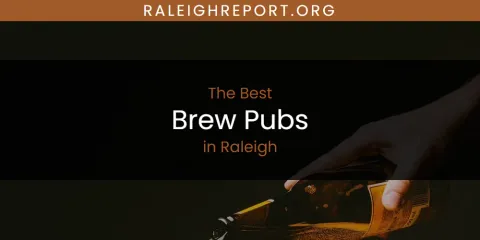 Best Brew Pubs in Raleigh: Complete Guide