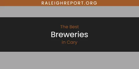 The Absolute Best Breweries in Cary
