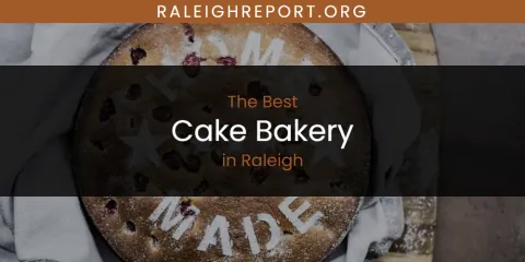 Ranked: Best Cake Bakery in Raleigh