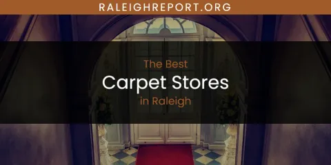 Discover the Best Carpet Stores in Raleigh