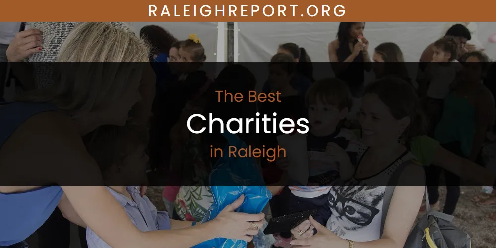 Raleigh's Best Charities [Updated 2025]