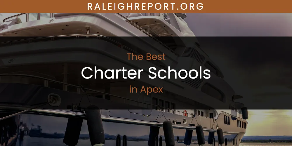 The Absolute Best Charter Schools in Apex  [Updated 2025]