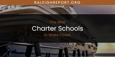 The Top-Rated Charter Schools in Wake Forest