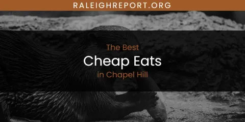 The Absolute Best Cheap Eats in Chapel Hill