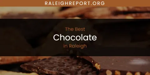 Raleigh's Best Chocolate