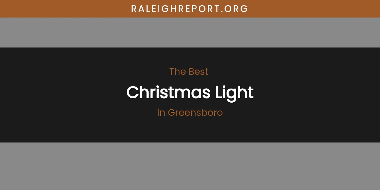 The Absolute Best Christmas Light in Greensboro featured