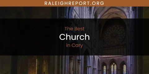 Cary's Best Church Spots