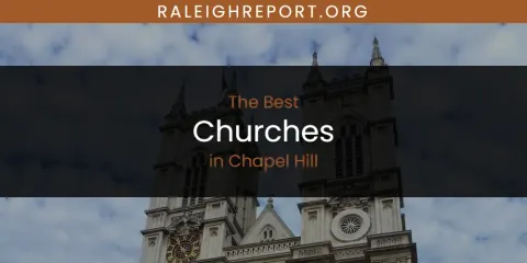 The Absolute Best Churches in Chapel Hill