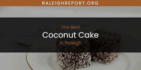 Raleigh's Best Coconut Cake