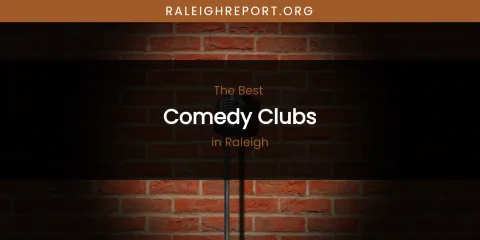 Raleigh's Best Comedy Clubs