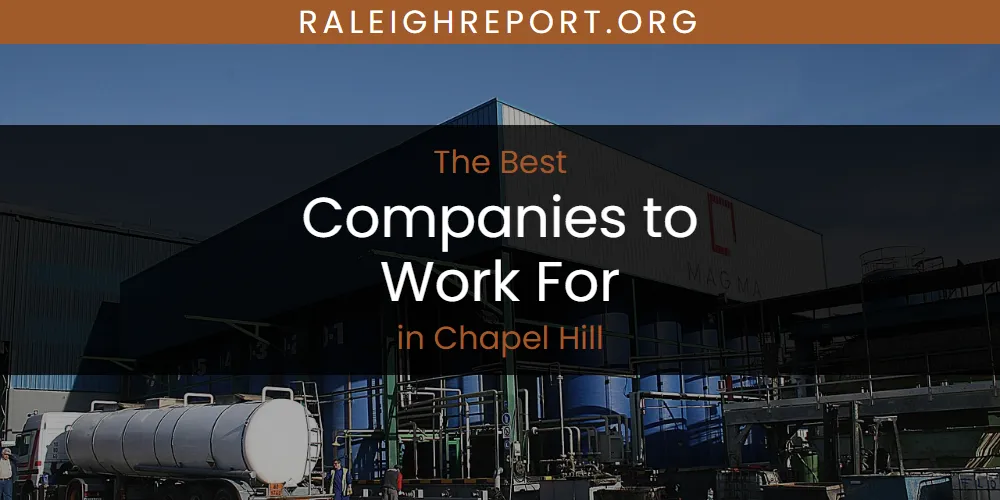 The Absolute Best Companies to Work for in Chapel Hill  [Updated 2025]