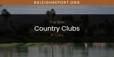 The Absolute Best Country Clubs in Cary