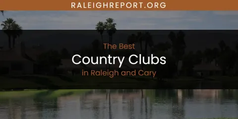 Raleigh and Cary's Best Country Clubs