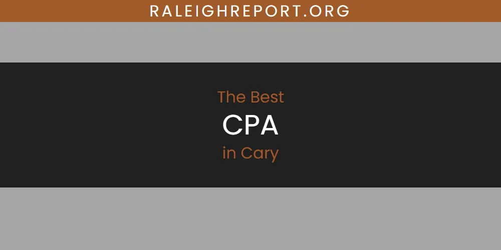 The Absolute Best CPA in Cary  [Updated 2025]