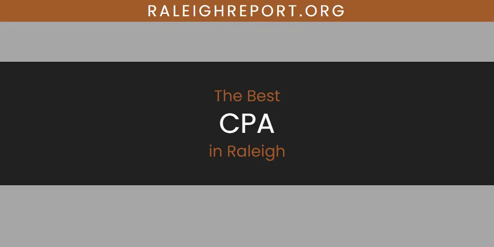 Raleigh's Best CPA [Updated 2025]