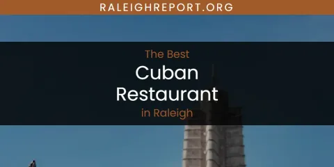 Raleigh's Best Cuban Restaurant