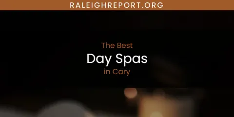 Cary's Best Day Spas Spots
