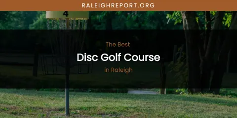Raleigh's Best Disc Golf Course