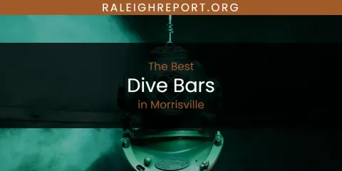 Morrisville's Best Dive Bars