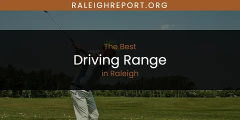 Raleigh's Best Driving Range