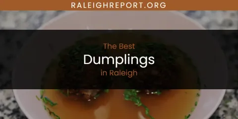 Raleigh's Best Dumplings
