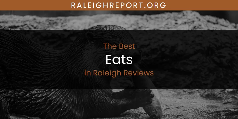 Best Eats in Raleigh Reviews: Complete Guide (2026)