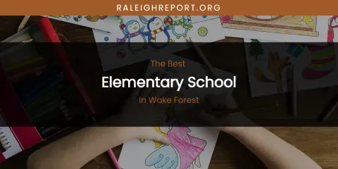 Wake Forest's Best Elementary School