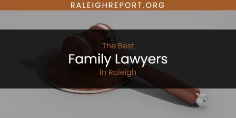 Raleigh's Best Family Lawyers