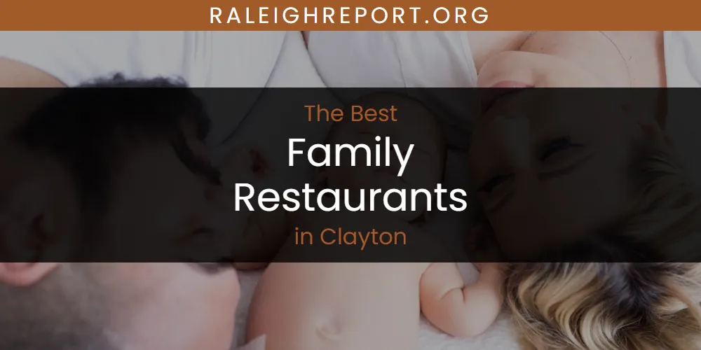 The Absolute Best Family Restaurants in Clayton  [Updated 2025]