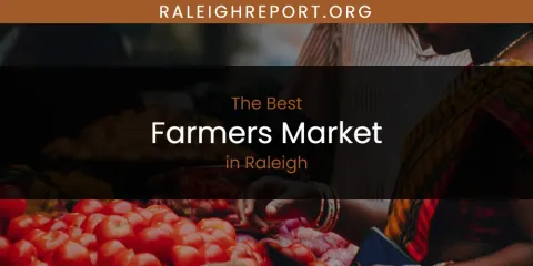 Raleigh's Best Farmers Market