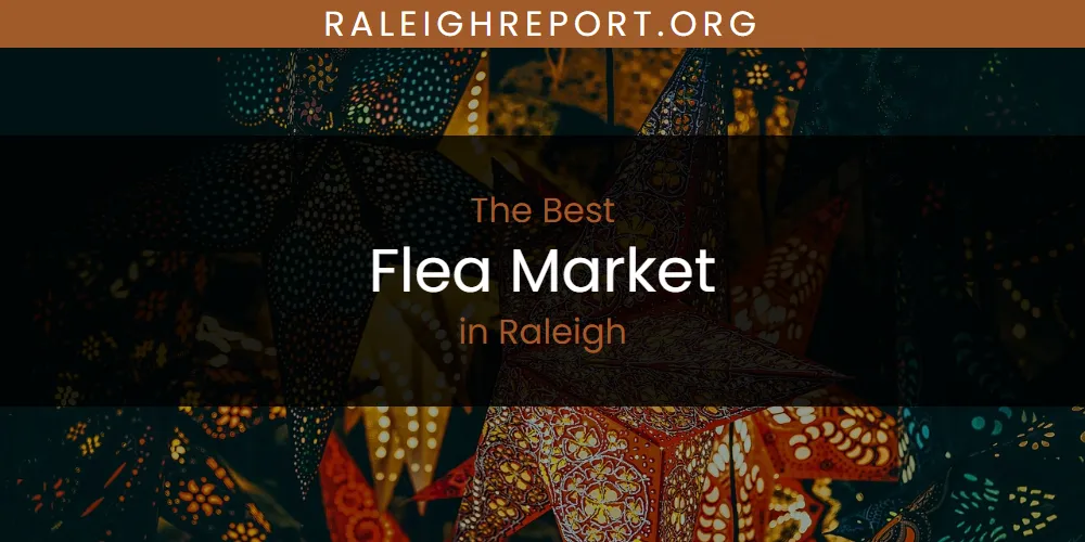 Raleigh's Best Flea Market [Updated 2025]