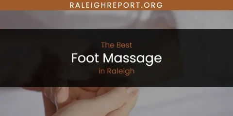 Raleigh's Best Foot Massage