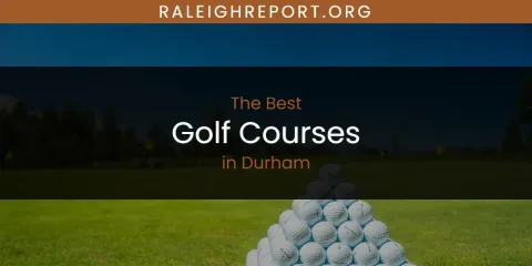 Best Golf Courses in Durham: Ultimate Guide