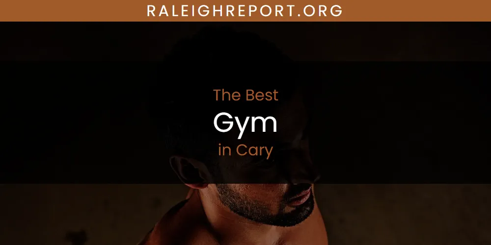 The 2026 Best Gym in Cary List