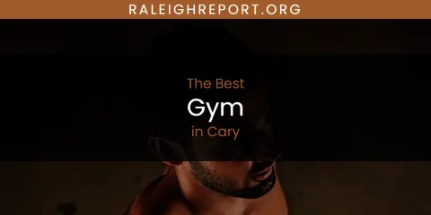 The Best Gym in Cary List